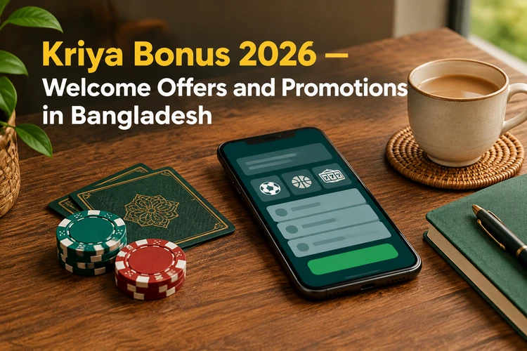 Kriya Welcome Bonus and Promotions in Bangladesh